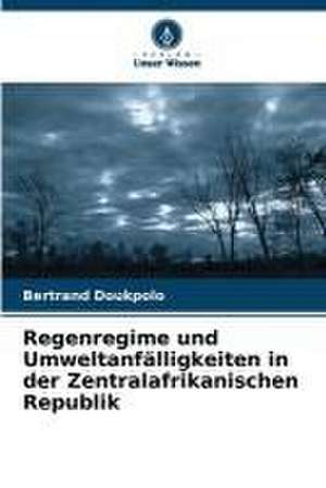 Regenregime und Umweltanfälligkeiten in der Zentralafrikanischen Republik de Bertrand Doukpolo