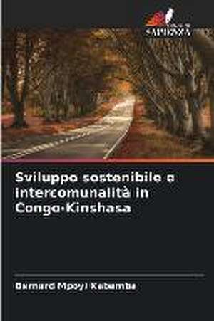 Sviluppo sostenibile e intercomunalità in Congo-Kinshasa de Bernard Mpoyi Kabamba