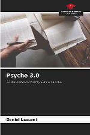 Psyche 3.0 de Daniel Lascani