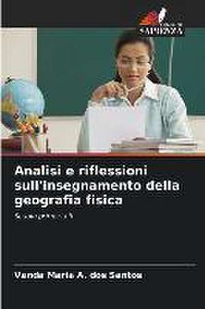 Analisi e riflessioni sull'insegnamento della geografia fisica de Vanda Maria A. Dos Santos