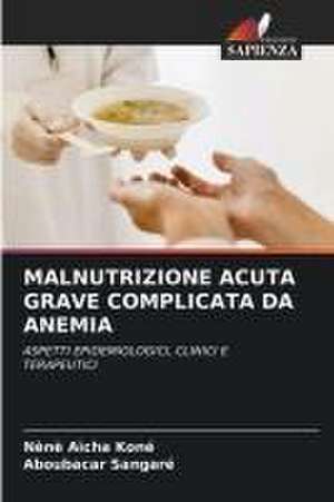 Malnutrizione Acuta Grave Complicata Da Anemia de Nènè Aïcha Koné