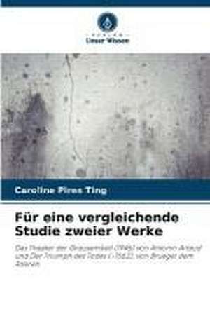 Für eine vergleichende Studie zweier Werke de Caroline Pires Ting