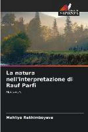 La natura nell'interpretazione di Rauf Parfi de Mahliyo Rakhimboyeva