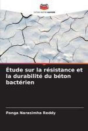 Étude sur la résistance et la durabilité du béton bactérien de Panga Narasimha Reddy