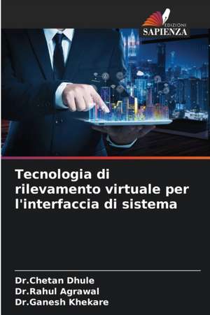 Tecnologia di rilevamento virtuale per l'interfaccia di sistema de Chetan Dhule