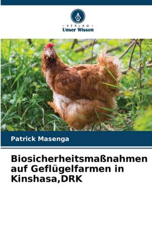 Biosicherheitsmaßnahmen auf Geflügelfarmen in Kinshasa,DRK de Patrick Masenga