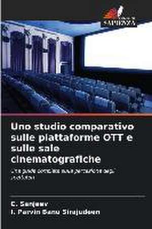 Uno studio comparativo sulle piattaforme OTT e sulle sale cinematografiche de C. Sanjeev