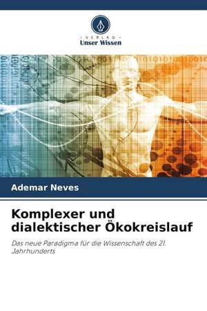 Komplexer und dialektischer Ökokreislauf de Ademar Neves