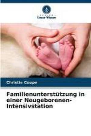 Familienunterstützung in einer Neugeborenen-Intensivstation de Christie Coupe