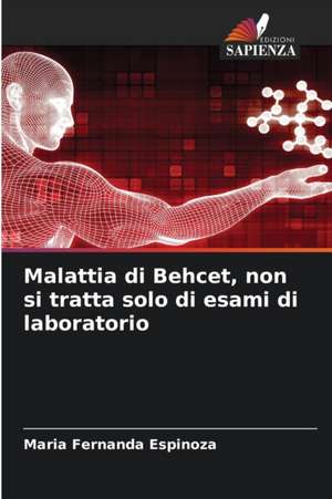 Malattia di Behcet, non si tratta solo di esami di laboratorio de Maria Fernanda Espinoza