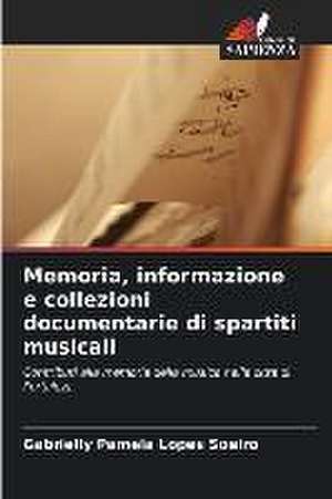 Memoria, informazione e collezioni documentarie di spartiti musicali de Gabrielly Pamela Lopes Soeiro