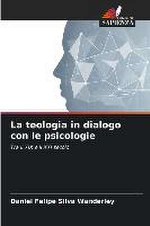 La teologia in dialogo con le psicologie de Daniel Felipe Silva Wanderley