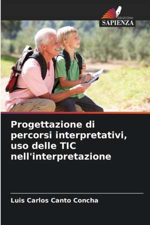 Progettazione di percorsi interpretativi, uso delle TIC nell'interpretazione de Luis Carlos Canto Concha