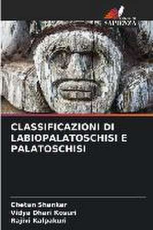 CLASSIFICAZIONI DI LABIOPALATOSCHISI E PALATOSCHISI de Chetan Shankar