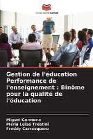 Gestion de l'éducation Performance de l'enseignement : Binôme pour la qualité de l'éducation de Miguel Carmona