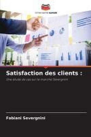 Satisfaction des clients : de Fabiani Severgnini