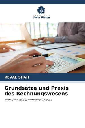 Grundsätze und Praxis des Rechnungswesens de Keval Shah