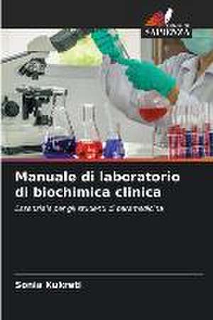 Manuale di laboratorio di biochimica clinica de Sonia Kukreti