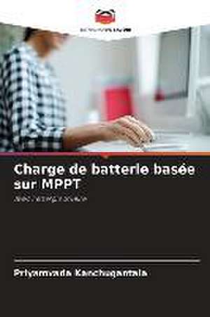 Charge de batterie basée sur MPPT de Priyamvada Kanchugantala