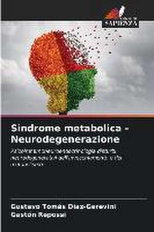 Sindrome metabolica - Neurodegenerazione de Gustavo Tomás Díaz-Gerevini