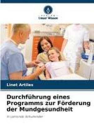 Durchführung eines Programms zur Förderung der Mundgesundheit de Linet Artiles