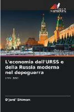 L'economia dell'URSS e della Russia moderna nel dopoguerra de D'Jord' Shimon