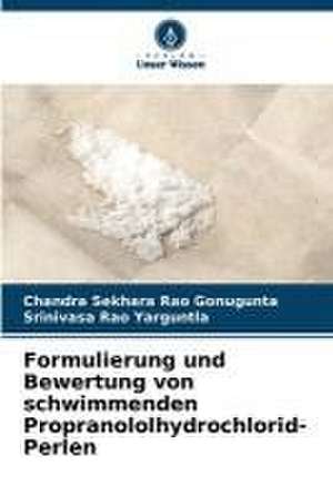 Formulierung und Bewertung von schwimmenden Propranololhydrochlorid-Perlen de Chandra Sekhara Rao Gonugunta