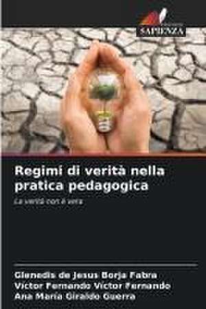 Regimi di verità nella pratica pedagogica de Glenedis de Jesus Borja Fabra