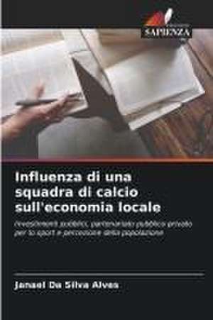 Influenza di una squadra di calcio sull'economia locale de Janael Da Silva Alves