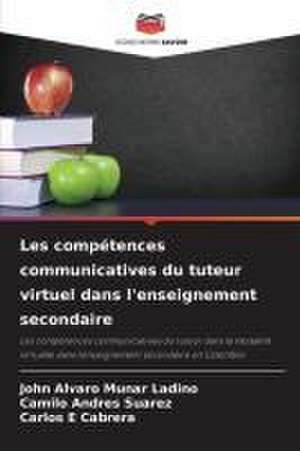 Les compétences communicatives du tuteur virtuel dans l'enseignement secondaire de John Alvaro Munar Ladino