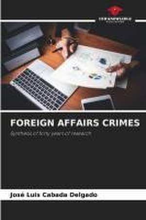 FOREIGN AFFAIRS CRIMES de José Luis Cabada Delgado