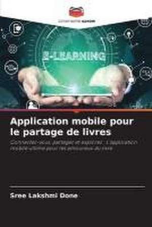 Application mobile pour le partage de livres de Sree Lakshmi Done