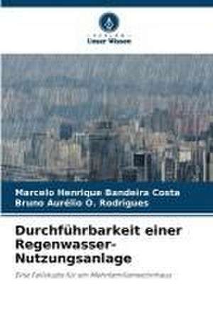 Durchführbarkeit einer Regenwasser-Nutzungsanlage de Marcelo Henrique Bandeira Costa