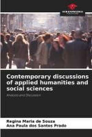 Contemporary discussions of applied humanities and social sciences de Regina Maria de Souza