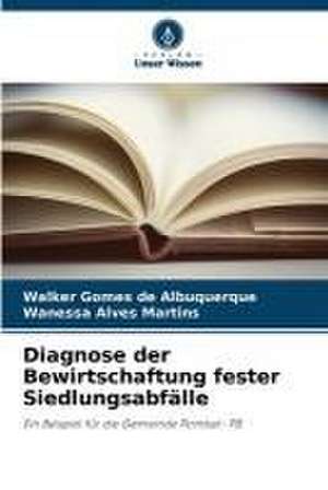 Diagnose der Bewirtschaftung fester Siedlungsabfälle de Walker Gomes de Albuquerque