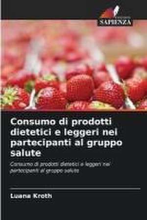 Consumo di prodotti dietetici e leggeri nei partecipanti al gruppo salute de Luana Kroth