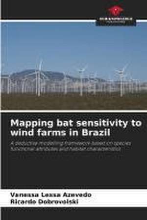 Mapping bat sensitivity to wind farms in Brazil de Vanessa Lessa Azevedo