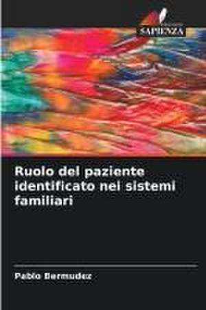 Ruolo del paziente identificato nei sistemi familiari de Pablo Bermudez