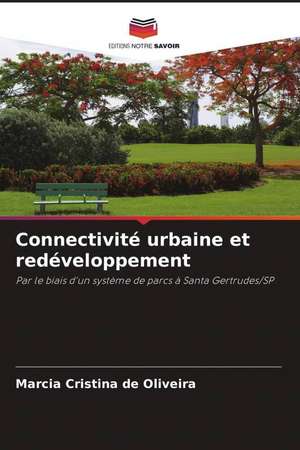 Connectivité urbaine et redéveloppement de Marcia Cristina de Oliveira