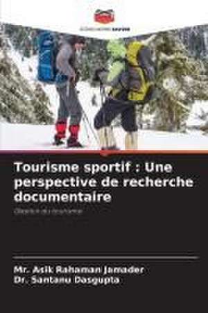 Tourisme sportif : Une perspective de recherche documentaire de Asik Rahaman Jamader