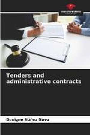 Tenders and administrative contracts de Benigno Núñez Novo