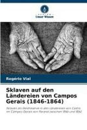 Sklaven auf den Ländereien von Campos Gerais (1846-1864) de Rogério Vial