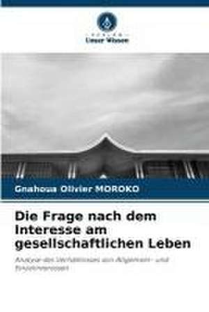 Die Frage nach dem Interesse am gesellschaftlichen Leben de Gnahoua Olivier Moroko