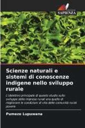 Scienze naturali e sistemi di conoscenze indigene nello sviluppo rurale de Pumezo Lupuwana