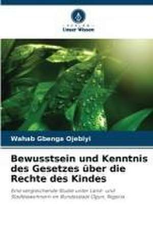 Bewusstsein und Kenntnis des Gesetzes über die Rechte des Kindes de Wahab Gbenga Ojebiyi