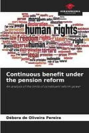 Continuous benefit under the pension reform de Débora de Oliveira Pereira