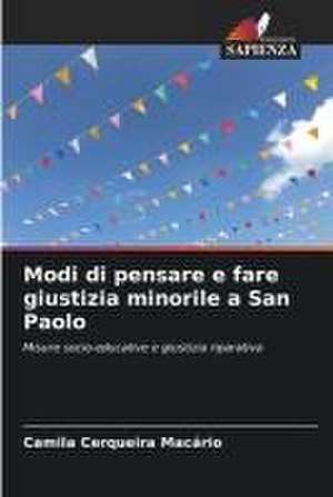 Modi di pensare e fare giustizia minorile a San Paolo de Camila Cerqueira Macário