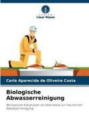 Biologische Abwasserreinigung de Carla Aparecida de Oliveira Costa