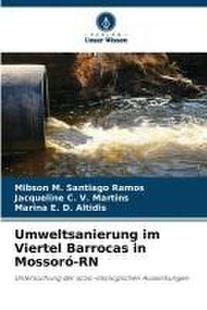 Umweltsanierung im Viertel Barrocas in Mossoró-RN de Mibson M. Santiago Ramos