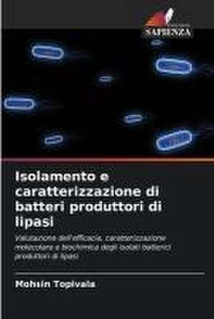 Isolamento e caratterizzazione di batteri produttori di lipasi de Mohsin Topivala